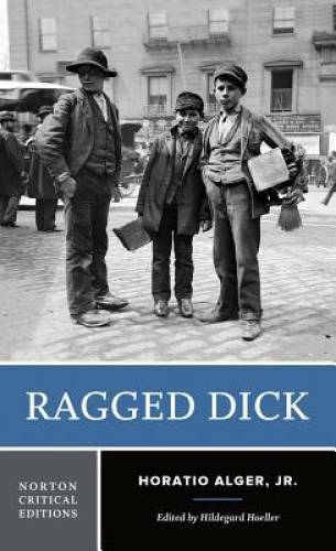 Ragged Dick (Norton Critical Editions) – Paperback By Alger Jr., Horatio – GOOD