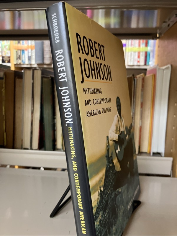 Robert Johnson, Mythmaking, and Contemporary American Culture Patricia Schroeder gallery