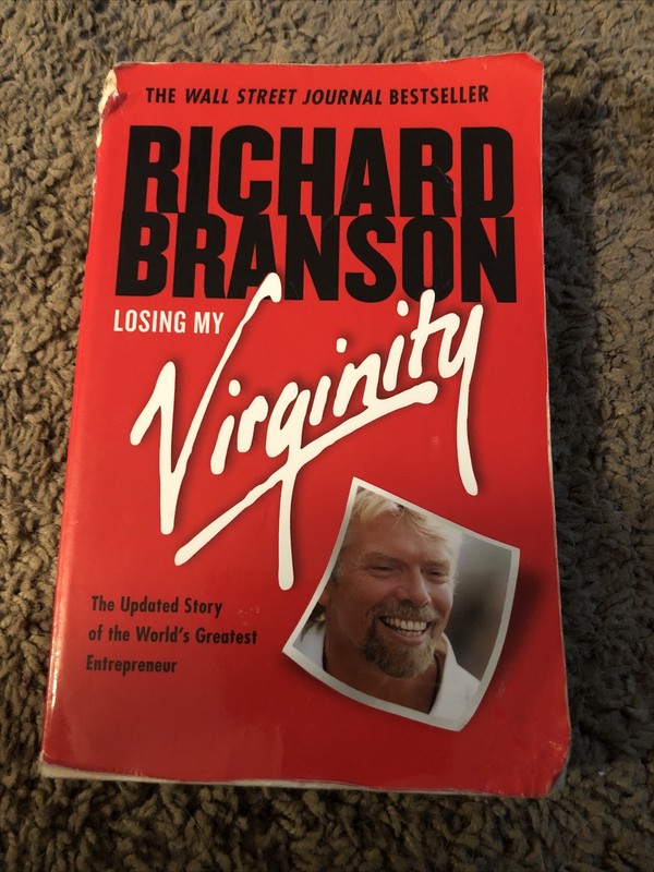Losing My Virginity : How I Survived, Had Fun, and Made a Fortune Doing Business