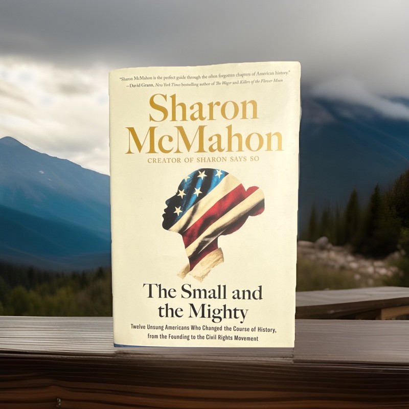 Sharon McMahon Small and the Mighty HC 2024 Nonfiction History Political w/ DJ