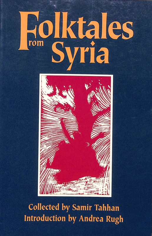 FOLKTALES FROM SYRIA (CMES MODERN MIDDLE EAST LITERATURE By Samir Tahhan NEW