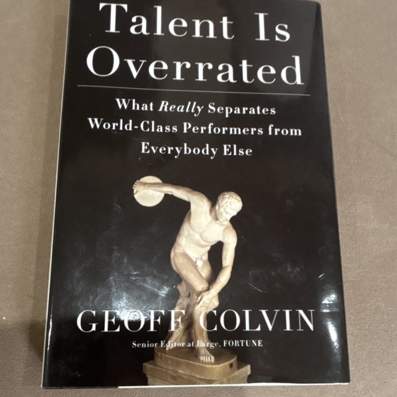 Talent Is Overrated Paperback by Geoff Colvin – Personal Success & Performance
