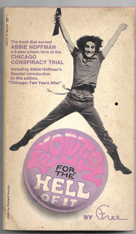 Revolution For the Hell of It by Free 1970 Dial Press, w/ Abbie Hoffman