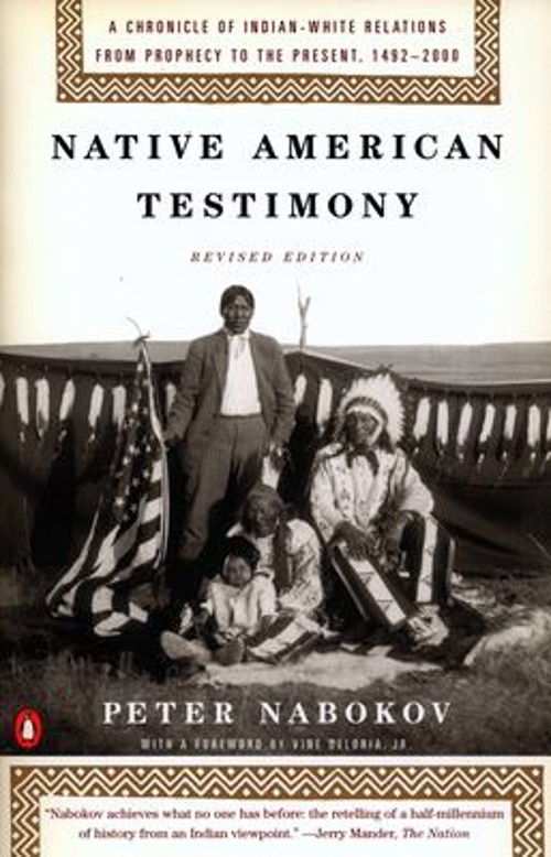 Native American Testimony : A Chronicle of Indian-White Relations