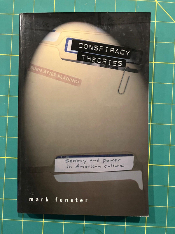 Conspiracy Theories : Secrecy and Power in American Culture by Mark Fenster…