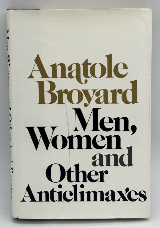 MEN, WOMEN AND OTHER ANTICLIMAXES By Anatole Broyard – HCDJ 1st Ed VINTAGE