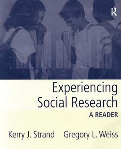 Experiencing Social Research: A Reader by Kerry J Strand: Used