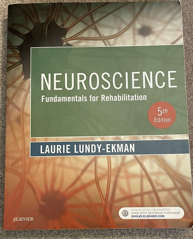Neuroscience : Fundamentals for Rehabilitation by Laurie Lundy-Ekman (2017,…