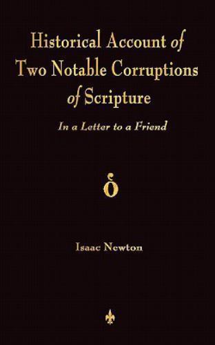 A Historical Account Of Two Notable Corruptions… 9781603864220 by Isaac Newton