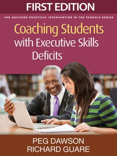 Coaching Students with Executive Skills Deficits by Edd Dawson, Peg: New