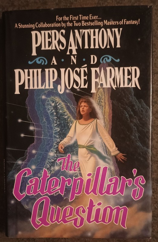 The Caterpillar’s Question by Piers Anthony + Philip Jose Farmer hardcover book