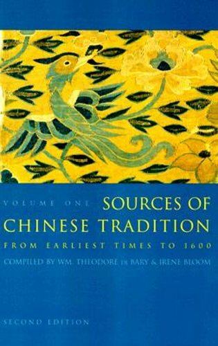 Sources of Chinese Tradition: From Earliest Times to 1600 by Wm Theodore de Bary