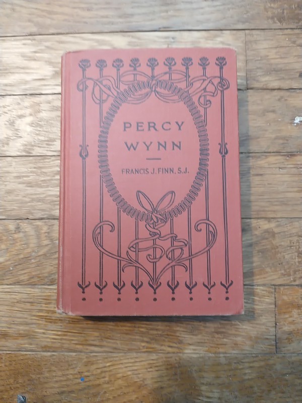 Percy Winn: Ir Making A Boy Of Him by Francis J. Finn, SJ 1891 HC VG Vintage