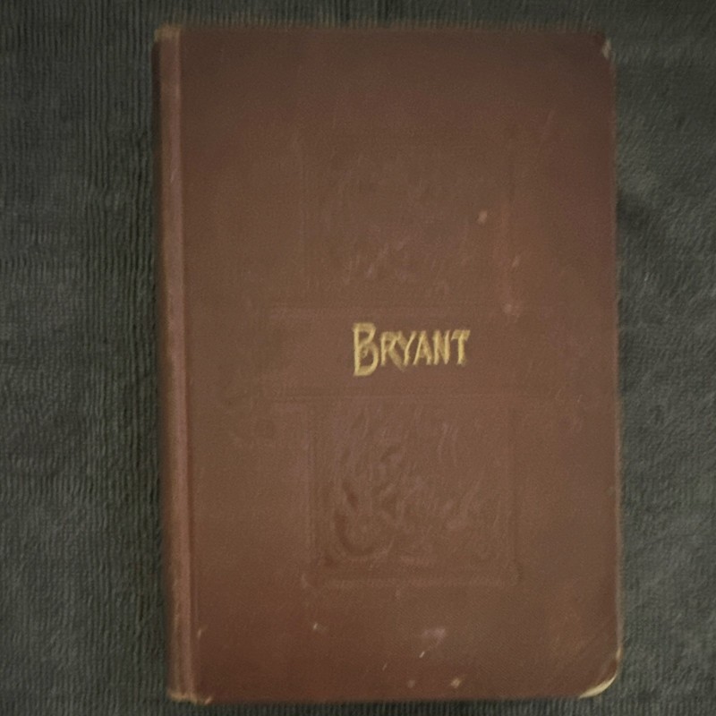 Thomas Y. Crowell & Co. William Cullen Bryant Poems Hardcover New York