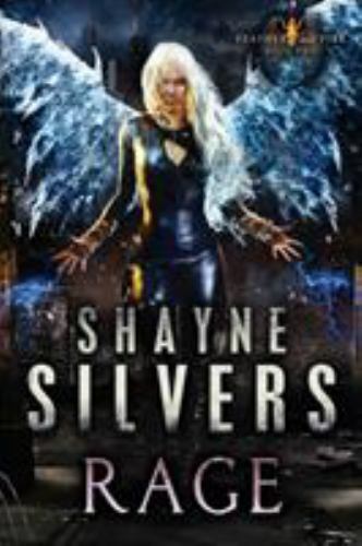 Rage: Feathers and Fire Book 2 by Silvers, Shayne
