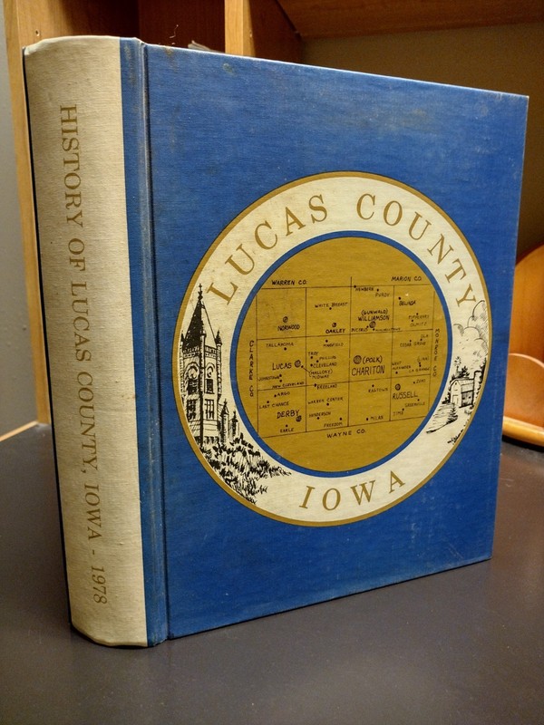 History of Lucas County Iowa 1978 Genealogy Society 782 Pages Many Photos