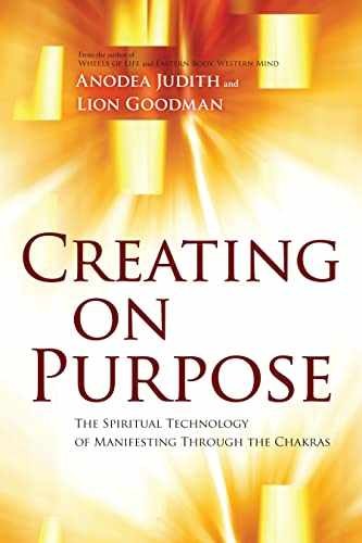 Creating on Purpose: The – Paperback, by Judith Anodea; Goodman – Very Good
