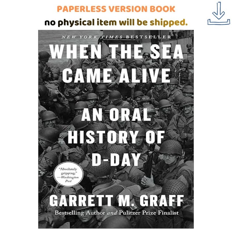 When the Sea Came Alive: An Oral History , Garrett M. Graff 2024