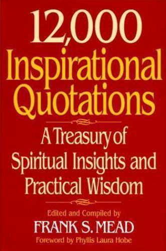 12,000 Inspirational Quotations : A Treasury of Spiritual Insights and Practica