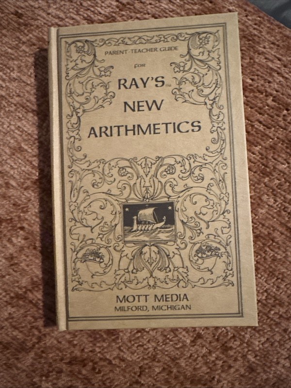 Parent Teacher Guide For Ray’s New Arithmetics Mott Media 1985. Hardcover Book
