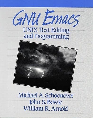 GNU Emacs: UNIX Text Editing and Programming (… by Arnold, William R. Hardback