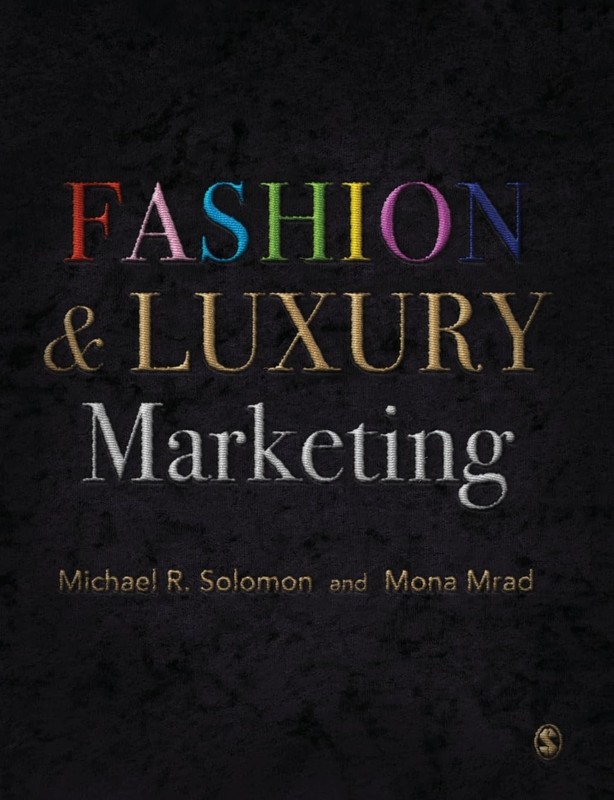 Fashion & Luxury Marketing by Michael R. Solomon