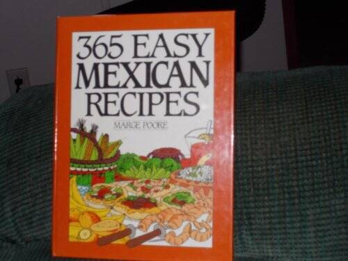 365 Easy Mexican Recipes (John Boswell Associates Book) – Hardcover – ACCEPTABLE