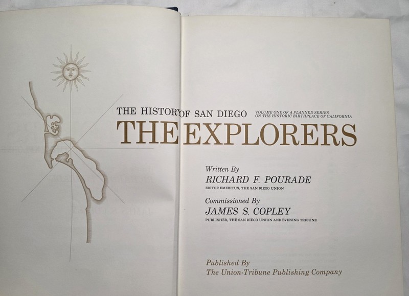 1960 THE HISTORY OF SAN DIEGO THE EXPLORERS 1ST ED. By RICHARD POURADE