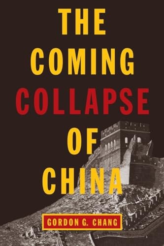 The Coming Collapse of China, Chang, Gordon G