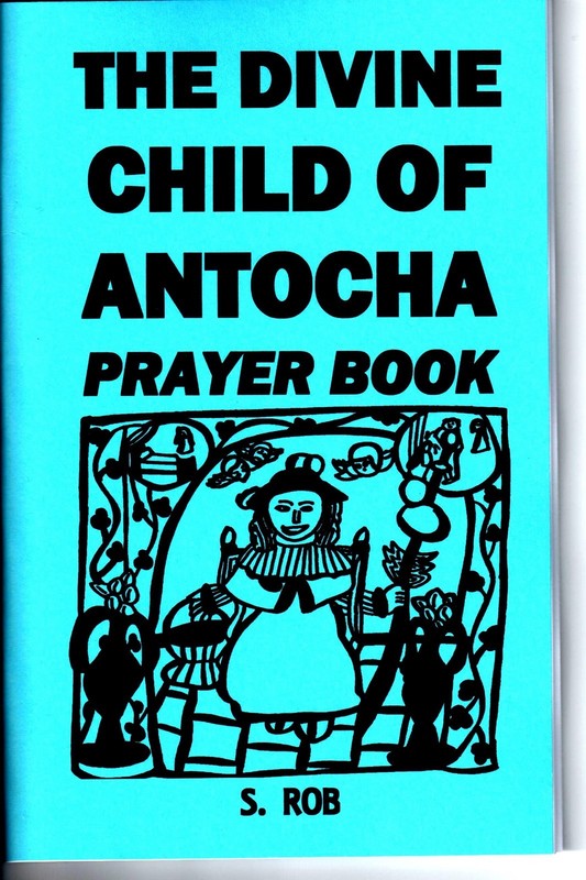 THE DIVINE CHILD OF ANTOCHA PRAYER BOOK S. Rob occult magick