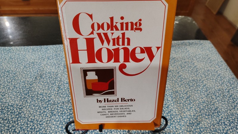 Cooking With Honey : More Than 300 Delicious Recipes By Hazel Berto 1972