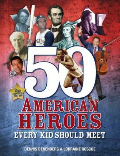 50 American Heroes Every Kid Should Meet (2nd Revised Edition) – GOOD