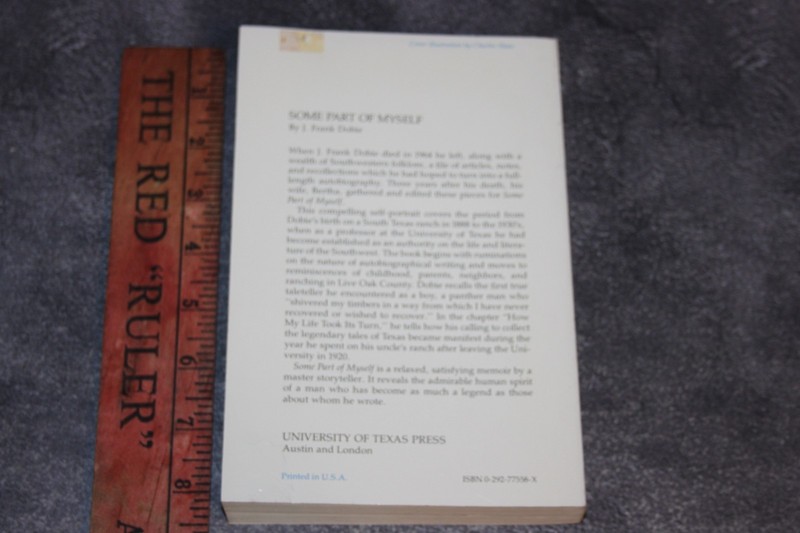 Some Part of Myself by J. Frank Dobie, First University of Texas Printing,1980 gallery