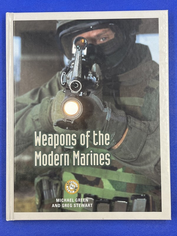 Weapons of the Modern Marines by Michael Green (2004, Hardcover)