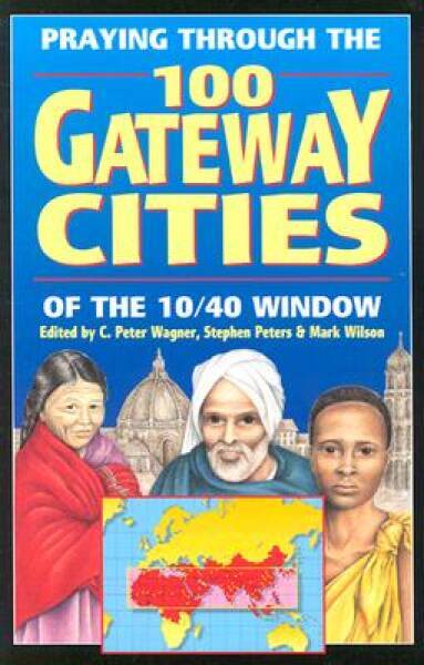 Praying Through the 100 Gateway Cities of the 10/40 Window (out of p – VERY GOOD
