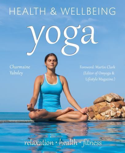 Yoga: relaxation, health, fitness; – 9780857758170, Charmaine Yabsley, paperback