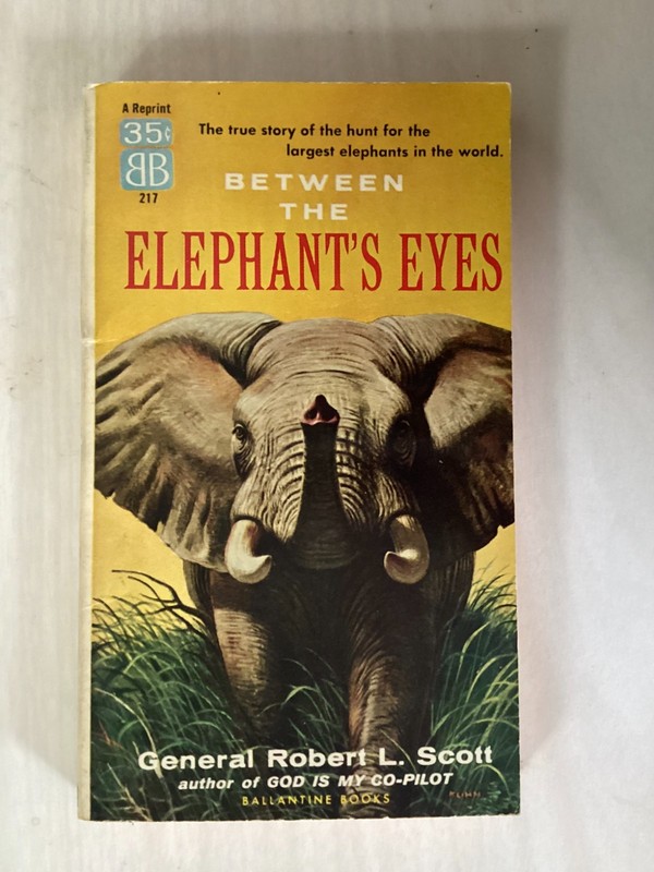 BETWEEN THE ELEPHANT’S EYES – Robert Scott – BIG GAME HUNTING IN KENYA, AFRICA