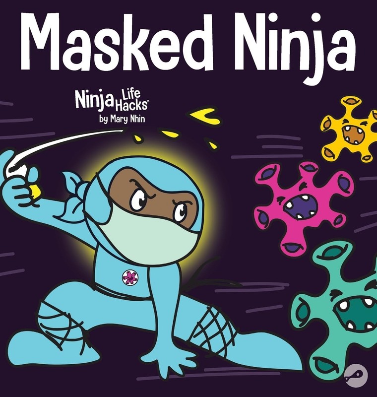 Masked Ninja: A Children’s Book About Kindness and Preventing the Spread o…