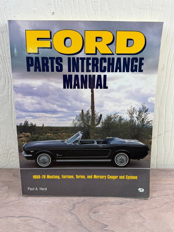 Ford Parts Interchange Manual Paul A. Herd 1995 1st Ed Paperback Motorbooks
