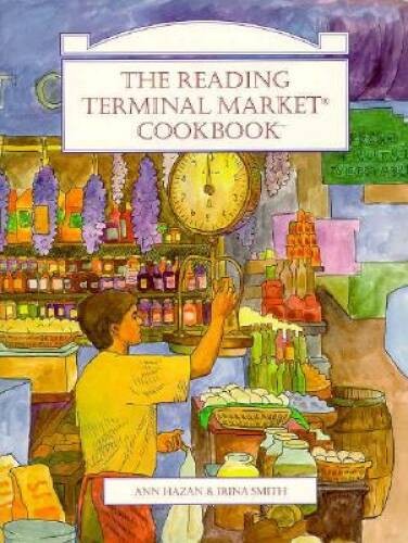 The Reading Terminal Market Cookbook – Paperback By Ann Hazan – VERY GOOD