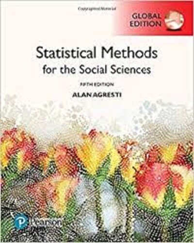 Statistical Methods for the Social Sciences 5e by Agresti International Edition