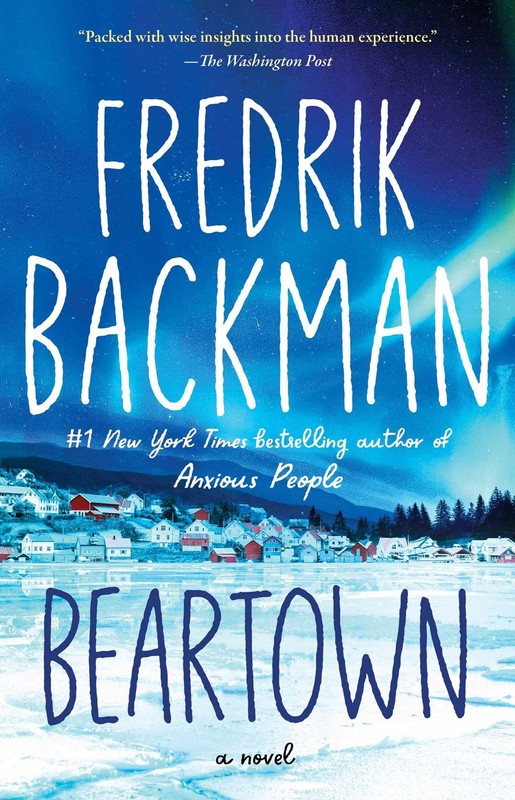 Beartown: A Novel (Beartown Series) – paperback Backman, Fredrik
