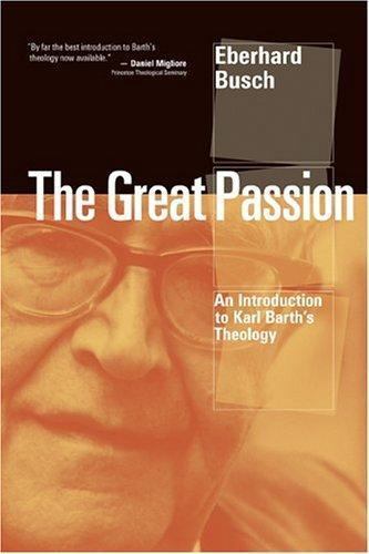 The Great Passion, Busch,Geoffrey W. Bromiley, Acceptable Book