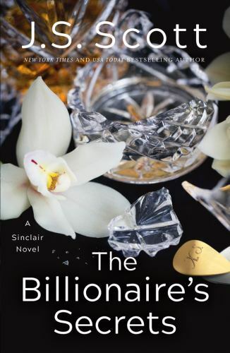 Billionaire’s Secrets by J. S. Scott (2017, Trade Paperback)