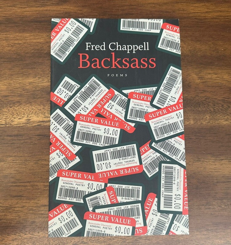 Backsass : Poems by Fred Chappell (2004, Trade Paperback) FREE SHIPPING