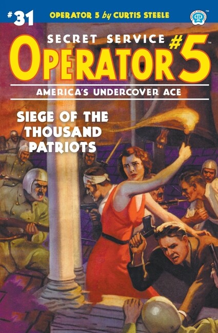 Operator 5 #31: Siege Of The Thousand Patriots