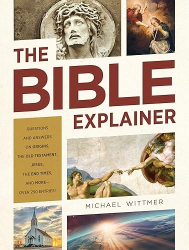 The Bible Explainer: Questions and Answers on Origins, the Old…