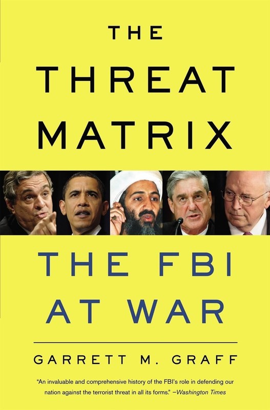 The Threat Matrix: The FBI at War by Garrett M. Graff (English) Paperback Book