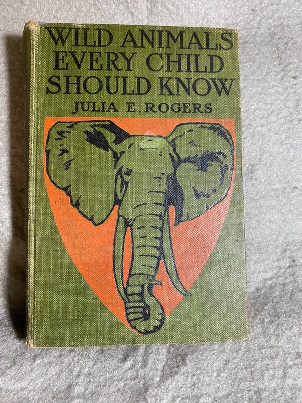 ANTIQUE BOOK «WILD ANIMALS EVERY CHILD SHOULD KNOW» BY JULIA E. ROGERS 1913