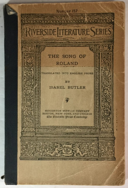The Song of Roland, Translated by Isabel Butler, Riverside Literature, 1904 PB